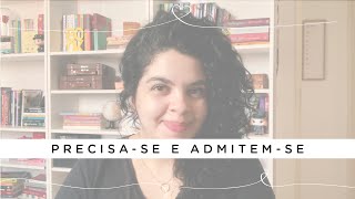PRECISA-se e ADMITEM-se