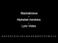 Blackalicious - Alphabet Aerobics - Lyric Video