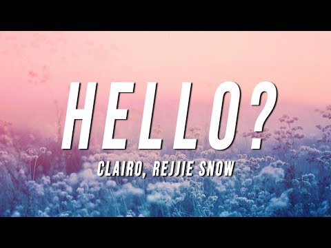 Clairo - Hello? (Lyrics) ft. Rejjie Snow