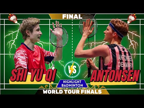 🔥 AMAZING FINAL 🔥 SHI YU QI 🇨🇳 vs ANTONSEN 🇩🇰 | WORLD TOUR FINALS | Full Score | HD QUALITY 1080p