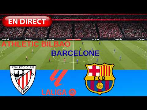 🔴 EN DIRECT : Athletic Bilbao vs Barcelone Match | La Liga 2025–2026 | Simulation complète du match