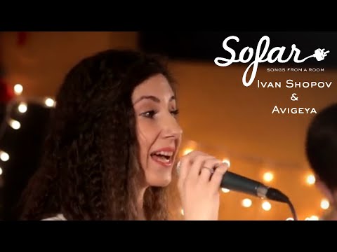 Ivan Shopov & Avigeya - Chichovite Konye | Sofar Sofia