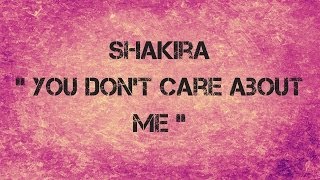 Shakira  -  YOU DON&#39;T CARE ABOUT ME &#39;&#39;  -  Lyrics