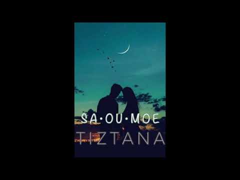 Tiztana - Sa Ou Moe (Audio)