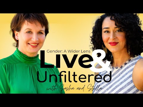 Gender: A Wider Lens — Live en Unfiltered met Stella O'Malley en Sasha Ayad