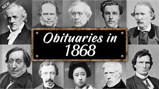 Obituary: Famous Faces WE LOST in 1868