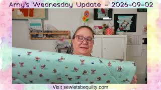 Amys - Wednesday Update - September 2, 2026. Sew Lets Be Quilty - Pentwater, MI 49449