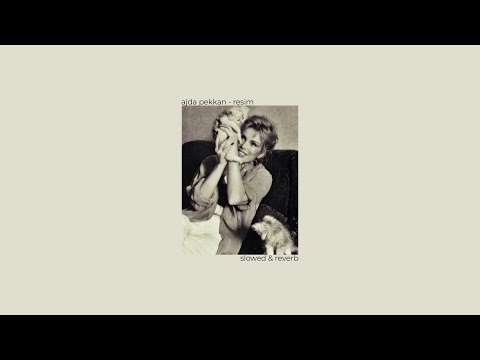 ajda pekkan -  resim (slowed + reverb)
