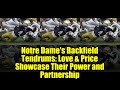Notre Dame S Backfield Tendrums Love Price Showcase Their Power And Partnership
