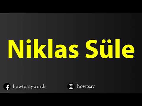 How To Pronounce Niklas Sule