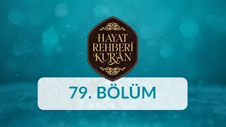 Kur'an'da 'Hayâ ve Örtünme' - Hayat Rehberi Kur'an 79. Bölüm