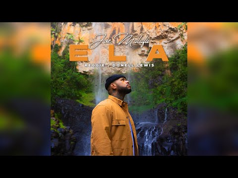 Joe Malafu x Donell Lewis - ELA (feat. Reggie)