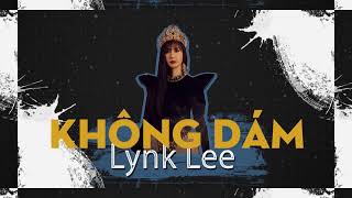 Không Dám - Lynk Lee | JuongB Remix