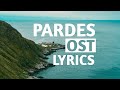 Pardes Lyrics | soundtrack | art digital | OST Lyrics