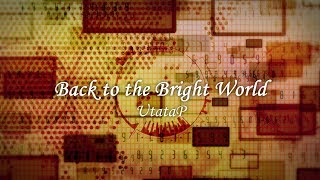 Back to the Bright World【NCS/UtataP】【EDM/Vocal Drum'n'Bass】