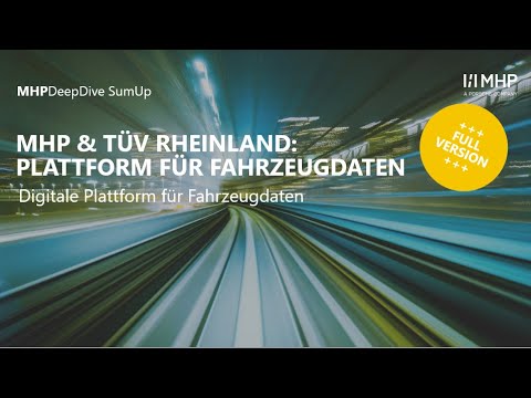 MHPDeepDive: MHP& TÜV Rheinland - Plattform für Fahrzeugdaten