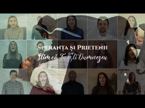 Speranța și Prietenii  - Știm că Tu ești Dumnezeu [Official Video]
