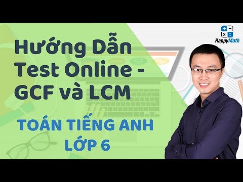 Hướng Dẫn Test Online - GCF và LCM - Toán Tiếng Anh Lớp 6 - Buổi 8