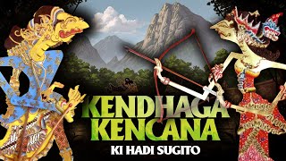 Download lagu Kendhaga Kencana  - Ki Hadi Sugito (full) suara jernih mp3