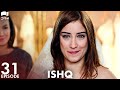 ISHQ - Episode 31 | Turkish Drama | Hazal Kaya, Hakan Kurtaş | Urdu Dubbing | RD1Y