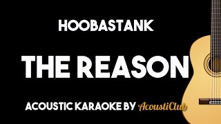 Hoobastank - The Reason (Acoustic Guitar Karaoke Version) Hoobastank - The Reason (Acoustic Guitar Karaoke Version)