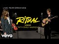 Ritual - Using with Emily Warren  - Live Performance | Vevo