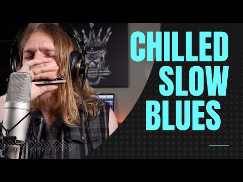 Chilled Slow Blues Harmonica Jam