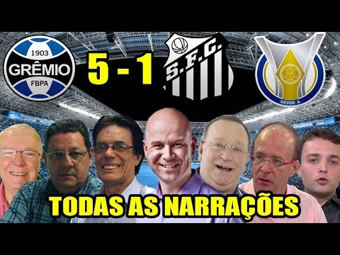 Todas as narrações - Grêmio 5 x 1 Santos / Brasileirão 2018