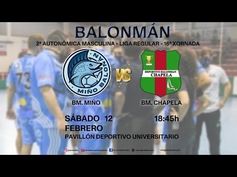 BALONMANO (GALICIA) - 2ª AUT. MASC. - LIGA - 16ª JORNADA - BM. MIÑO vs. BM. Chapela