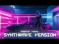 Robocop Theme SYNTHWAVE VERSION Rogue City Soundtrack