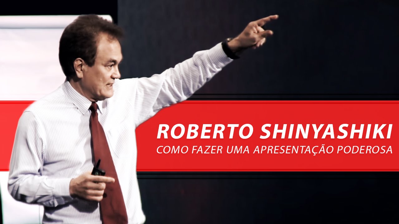 Roberto Shinyashiki | Como fazer uma Palestra de Impacto