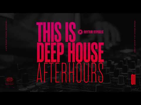 Deep House Mix | This Is Deep House Afterhours Vol. 1