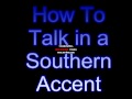 How To Talk With A Southern Accent 