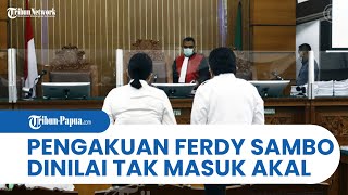 Keterangan Ferdy Sambo Dinilai Tidak Masuk Akal, Majelis Hakim: Saya Tidak Butuh Pengakuan