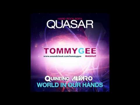 Alvaro & Quintino - World in our hands (Tommy Gee Quasar Mashup)