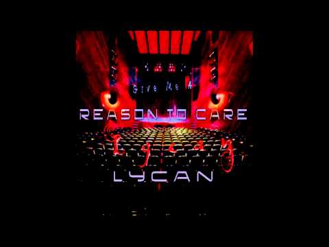 Reason To Care -  Produced by Lycan