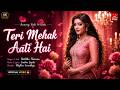 Teri Mehak Aati Hai Nishtha Sharma Sachin Gupta New Hindi Song 2026 Official Video