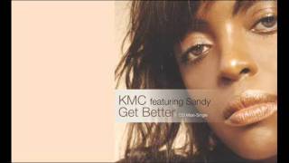 KMC feat. Sandy - Get Better