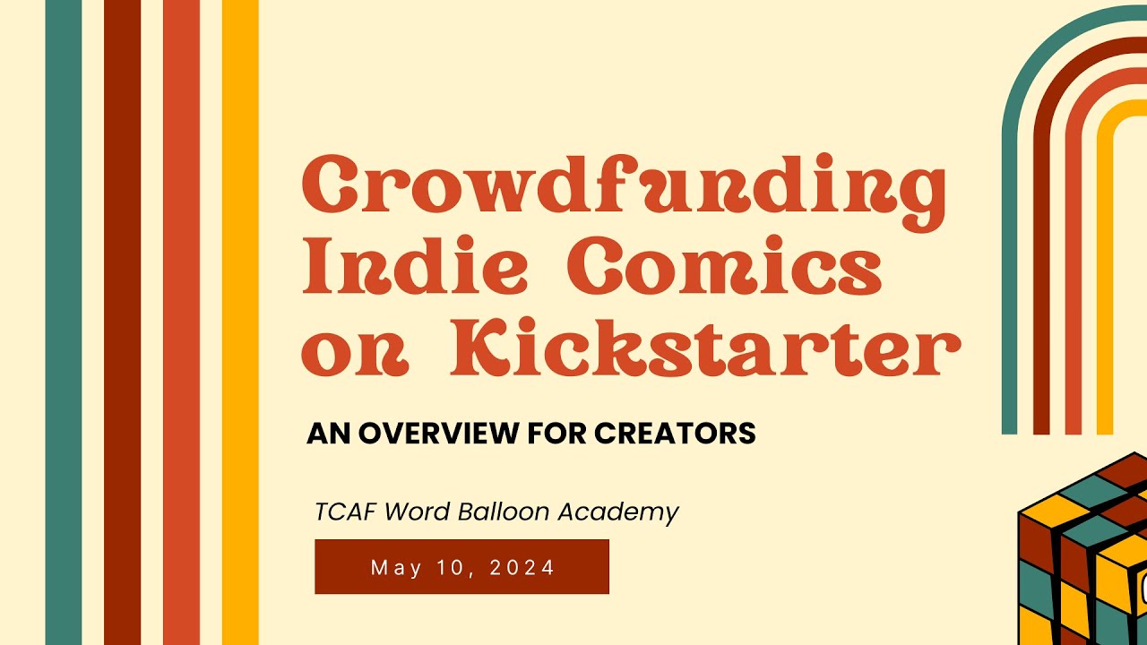 PRESENTATION: Crowdfunding Indie Comics on Kickstarter (TCAF: Word Balloon Academy - May 2024)