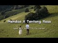 Lagu Mendua X Tentang Rasa