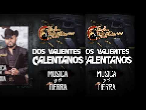 Dos Valientes Calentanos - Nicolas Garcia