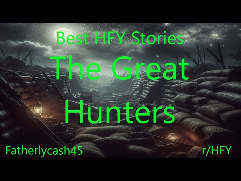 Best HFY Stories: The Great Hunters