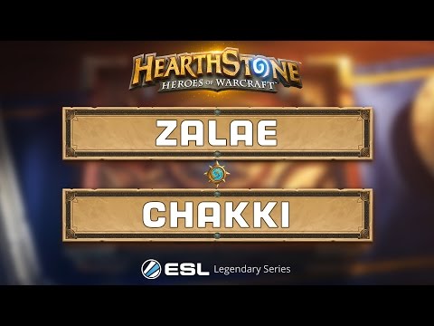 Hearthstone - Zalae vs. Chakki - ESL Legendary Series Finals - Playoffs