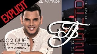 Tito &quot;El Bambino&quot; El Patrón ft Marc Anthony - Por Que Les Mientes (Explicit) [AUDIO]