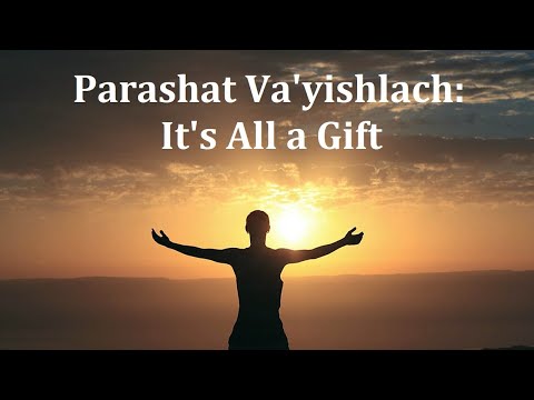 Jerusalem Lights Podcast #91- Parashat Va'yishlach 5782: It's All a Gift