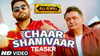 &#39;Chaar Shanivaar&#39; Song TEASER | All Is Well | T-Series