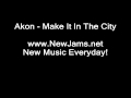 Akon - Make It In The City (NEW 2011) 