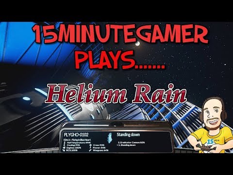 Helium Rain | 15minutegamer Plays