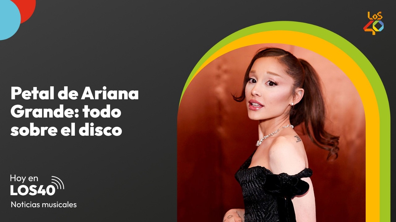 Todo lo que sabemos sobre Petal de Ariana Grande – Noticias del 30 de abril  | LOS40