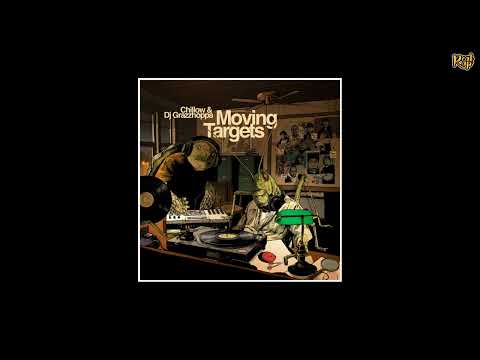 Chillowproductions x Dj Grazzhoppa x Sadat X x Tame One - Moving Targets